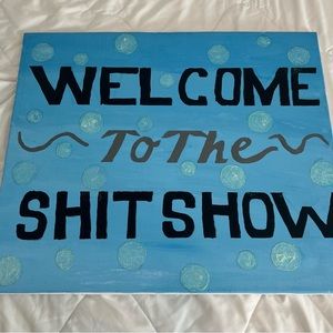 Welcome to the shit show canvas wall decor
